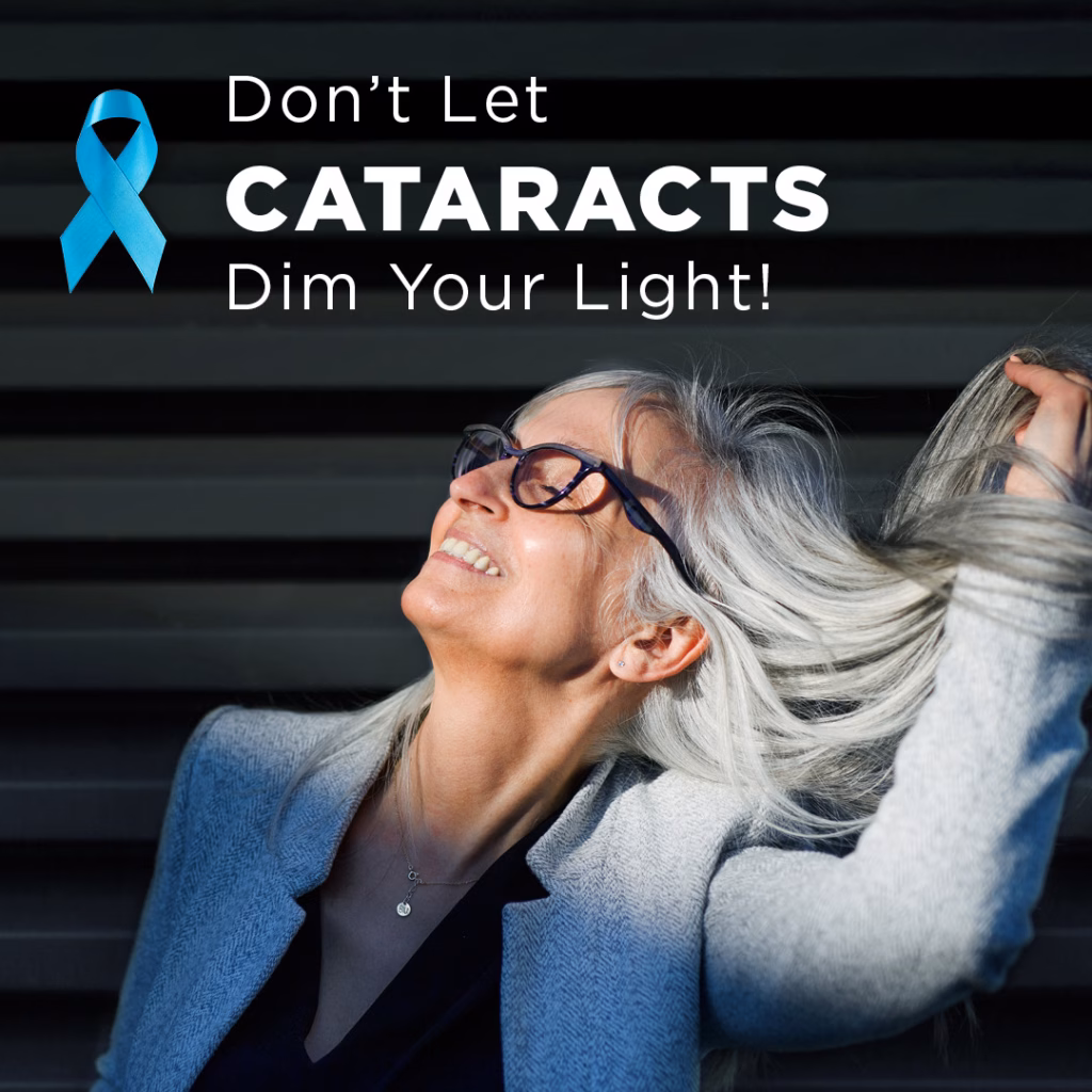 Don't let cataracts dim your light.
